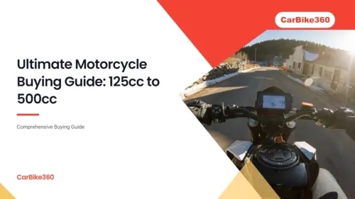 125cc to 500cc Motorcycles: Find out the Best Suitable Bike Based on Practicality and Utility