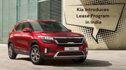 Kia Introduces Lease Program in India- Prices Start At Rs. 22000