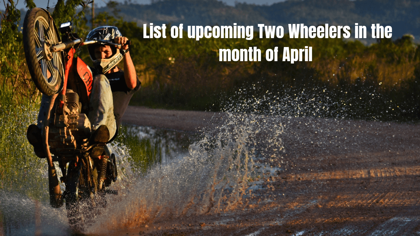 अप्रैल 2023 के महीने में आने वाले दो पहिया वाहनों की सूची 