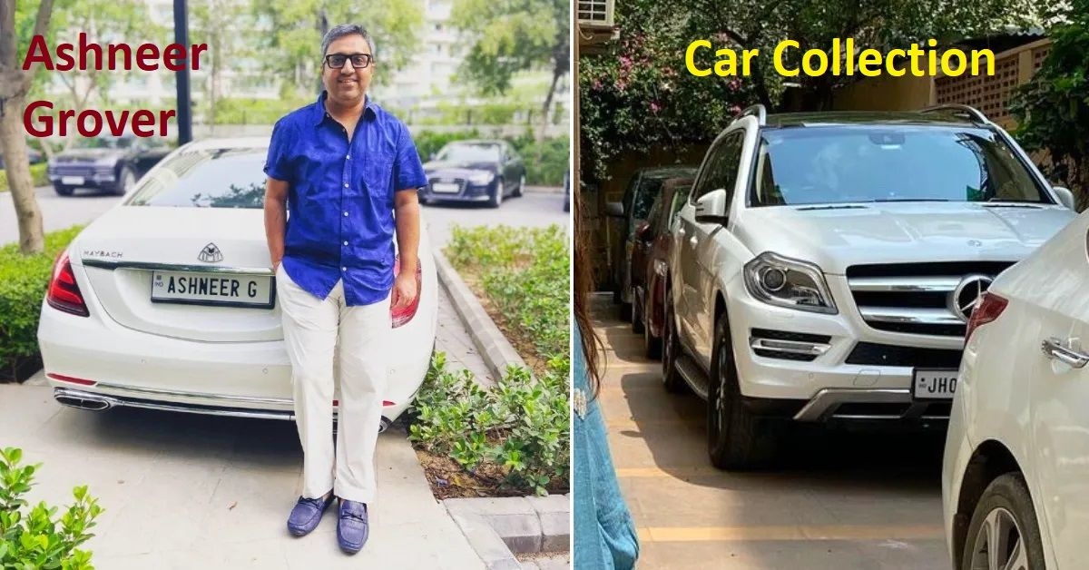 Ashneer Grover's Car Collection and Net Worth