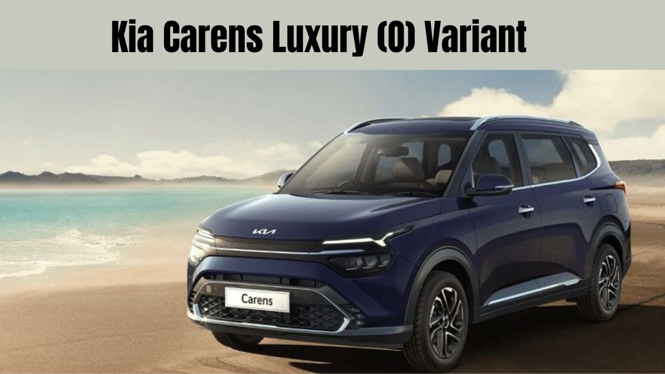 Kia Carens ADAS अपडेट: नए लग्जरी (ओ) वेरिएंट का अनावरण, सुरक्षा और आराम को अगले स्तर तक ले जाएगा!
