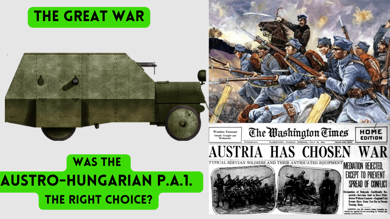 The Great War- Was the Austro-Hungarian P.A.1. the right choice?