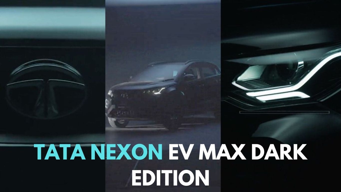 Tata Motors ने Nexon EV Max Dark Edition को 19.04 लाख रुपये की कीमत पर लॉन्च किया
