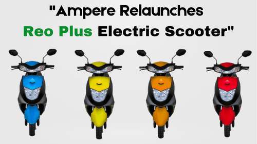 Ampere Relaunches Reo Plus Electric Scooter news