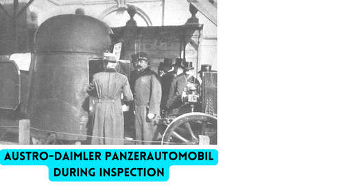 The Austro-Daimler Panzerautomobil- The First Modern Armoured Car