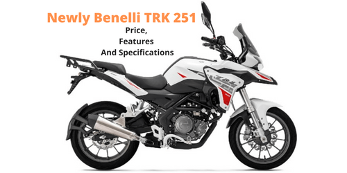 Benelli TRK 251 Price, Features and Specifications 