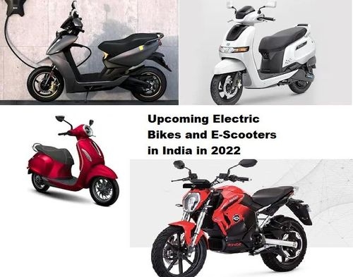 Upcoming Electric Bikes and E Scooters in India in 2022