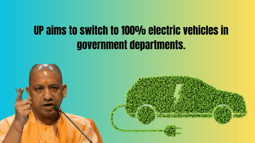 UP aims to lead India's EV revolution by switching to 100% electric vehicles in govt departments