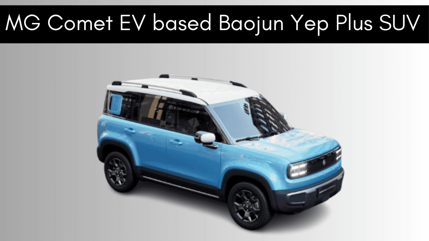 MG Comet EV based Baojun Yep Plus SUV