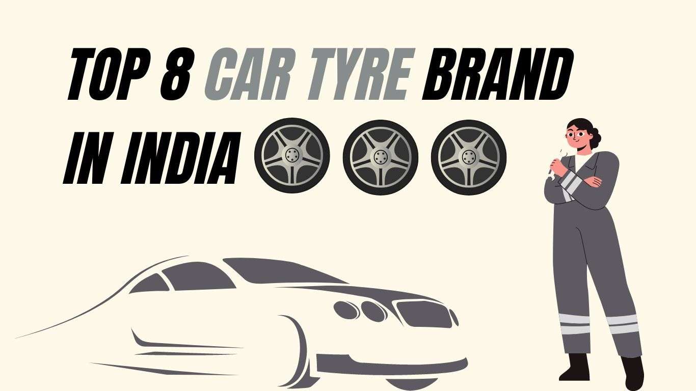 Top 8 Car Tyre brand in India