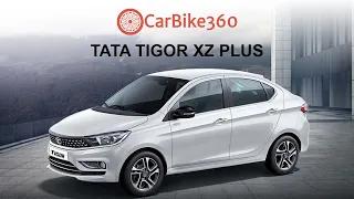 Tata Tigor XZ Plus Review || Carbike360.com
