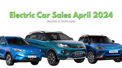 EV Car Sales Detailed Report for April 2024, Tata & MG Lead in Market Share