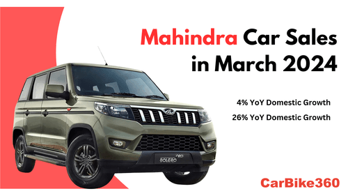 Mahindra Passenger Vehicle Sales in March 2024 | Overall 4% Domestic YoY Growth news