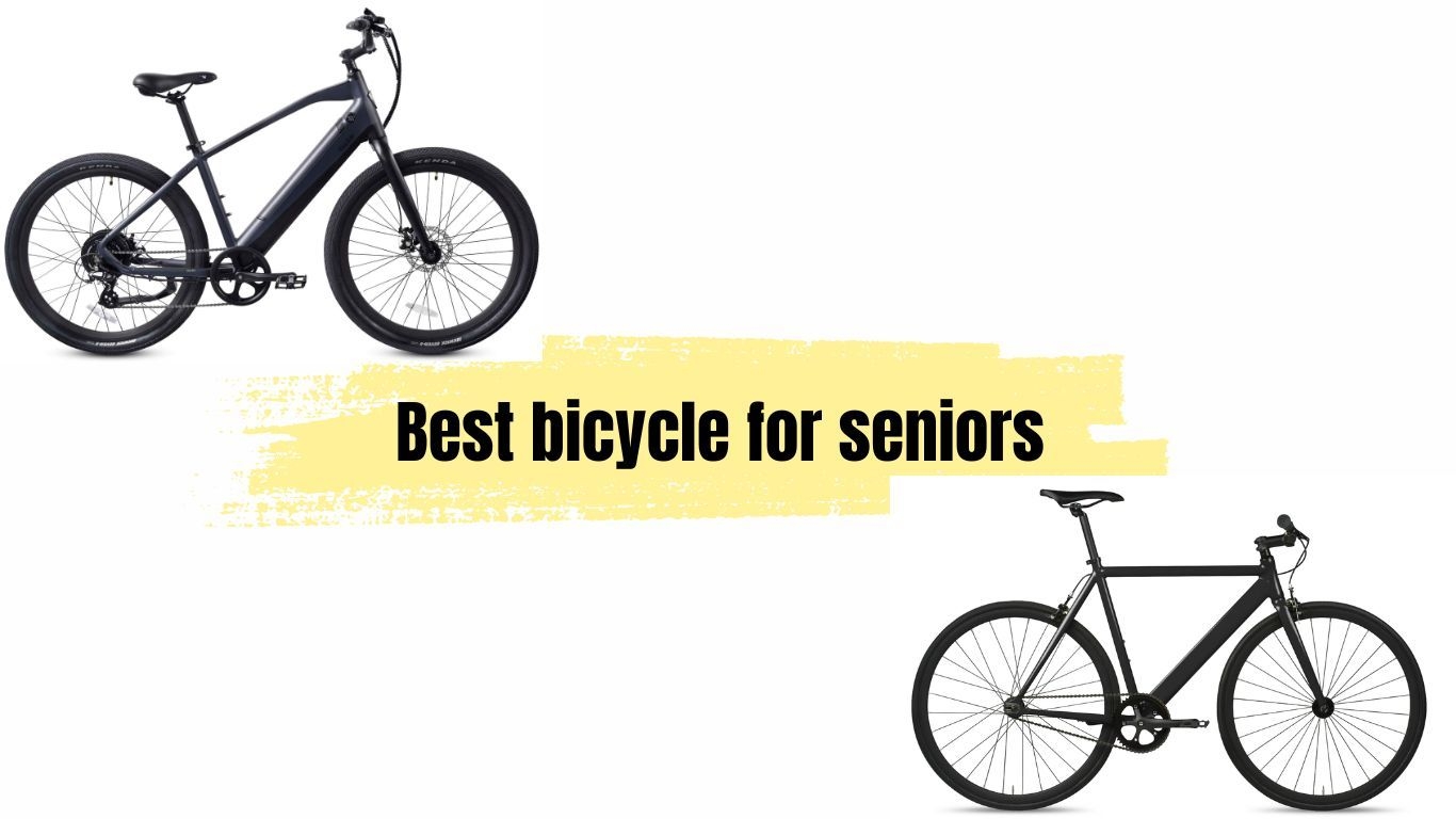 Best bicycle for seniors Best bicycle for seniors