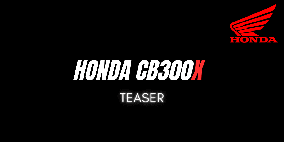 All new CB300X teaser: How Honda Plans to Dominate the Adventure Bike Segment