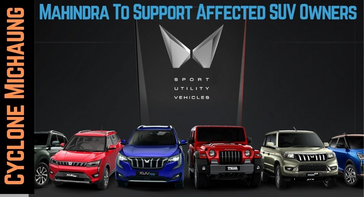 Cyclone Michaung Effect: Mahindra Announces Special Support Initiative for Affected SUV Owners news