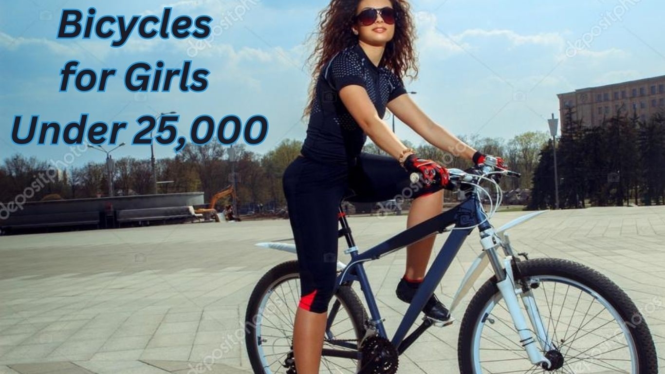 Bicycles for Girls Under 25,000 Bicycles for Girls Under 25,000