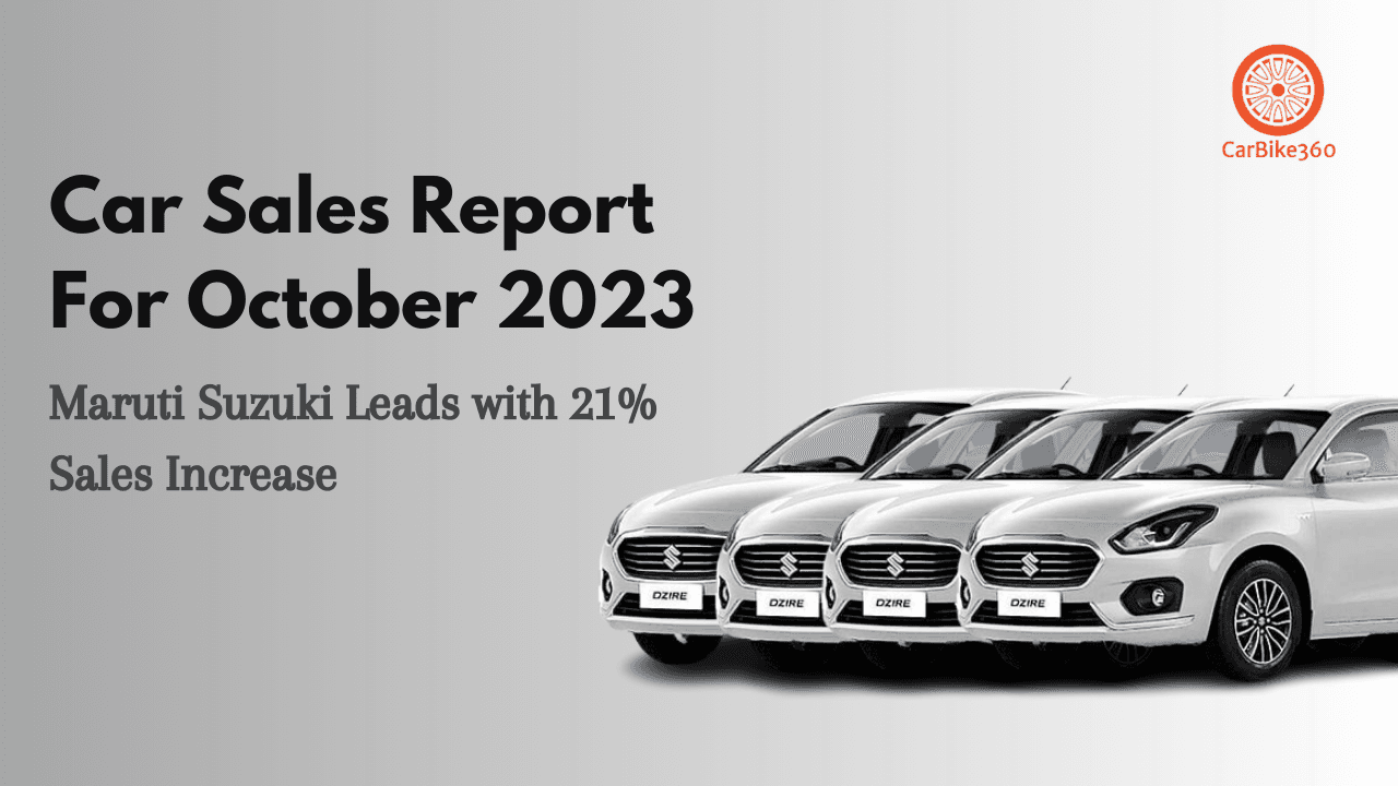 Car Sales Report for October 2023: Maruti Suzuki Leads with 21% Sales Increase