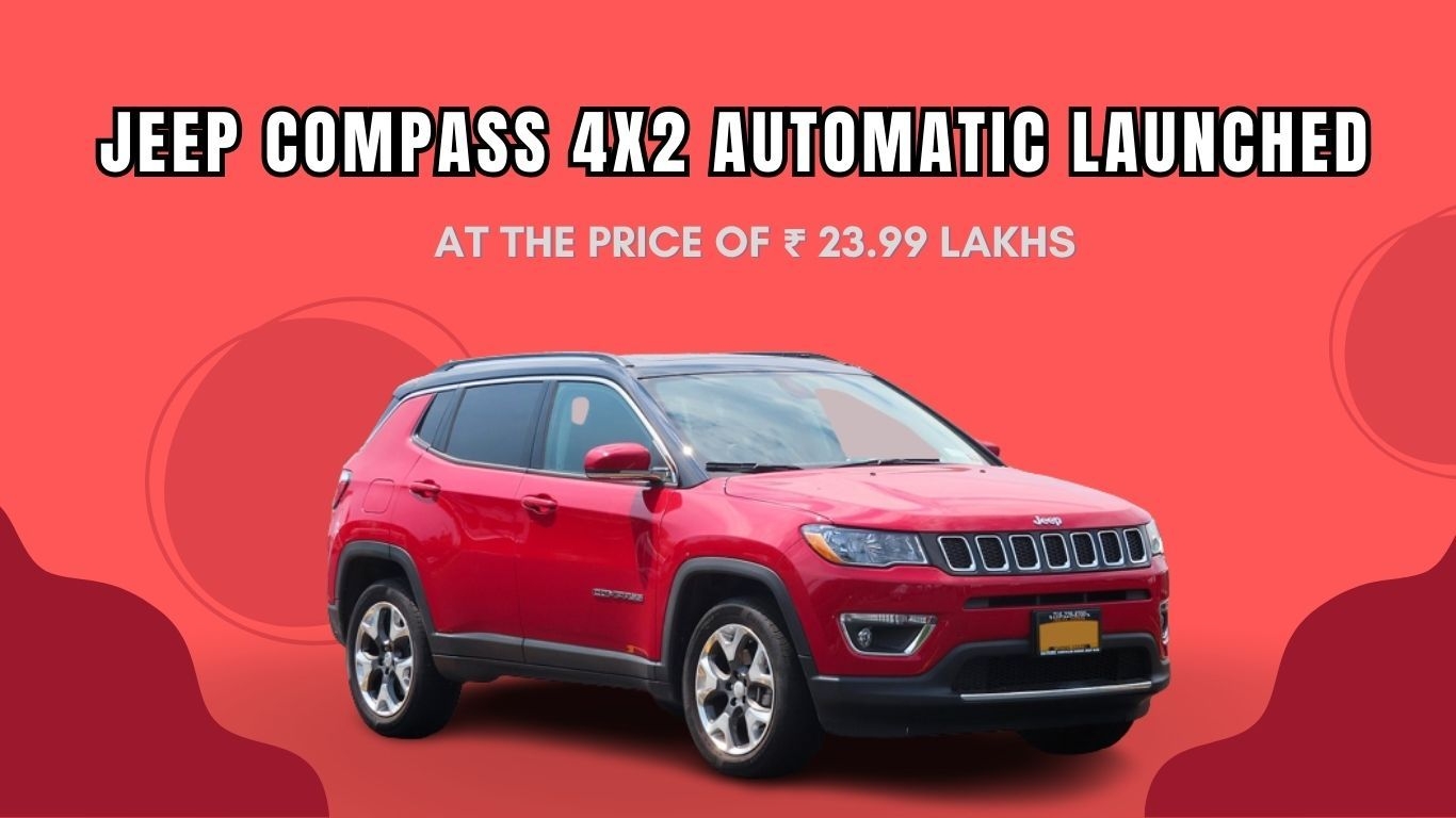 Jeep launched the Affordable Compass 4X2 Automatic at ₹ 23.99 lakh news