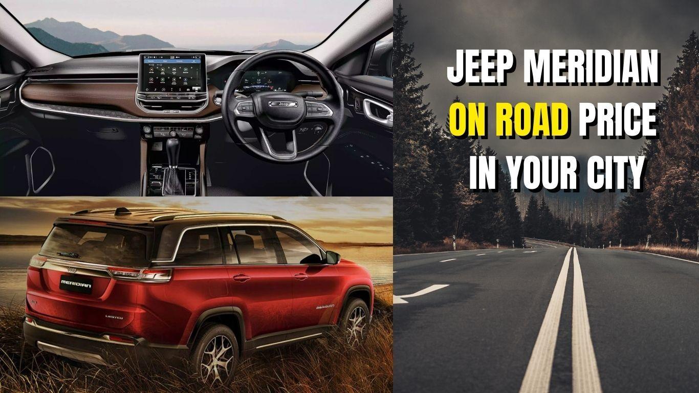 Check out Jeep Meridian on Road Price in your City