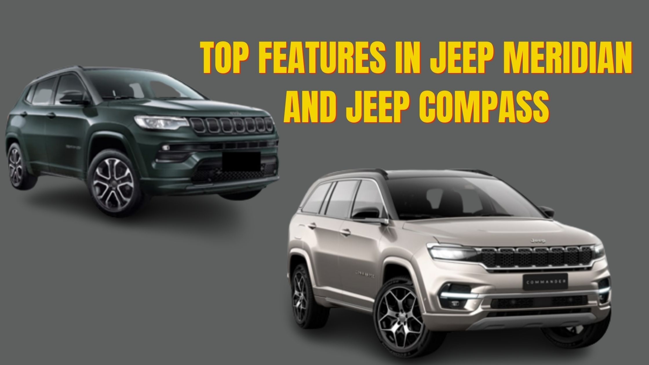 Top features in Jeep Meridian not available in Jeep Compass