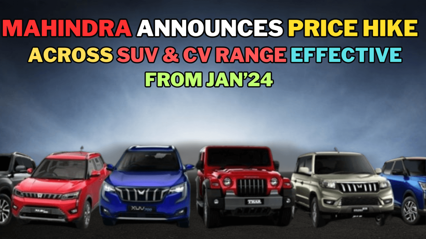 Mahindra Announces Price Hike Across SUV & CV Range Effective From Jan’24 news