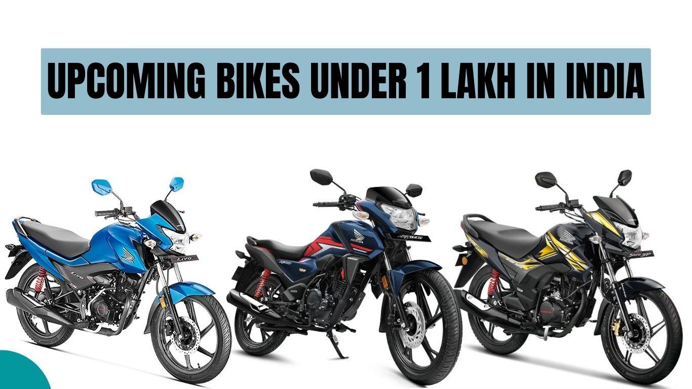 Upcoming Bikes Under 1 Lakh in India
