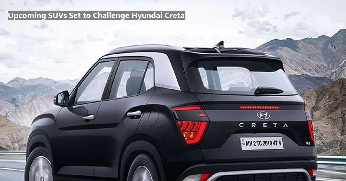 Upcoming SUVs Set to Challenge Hyundai Creta: 3 Models to Watch Out For