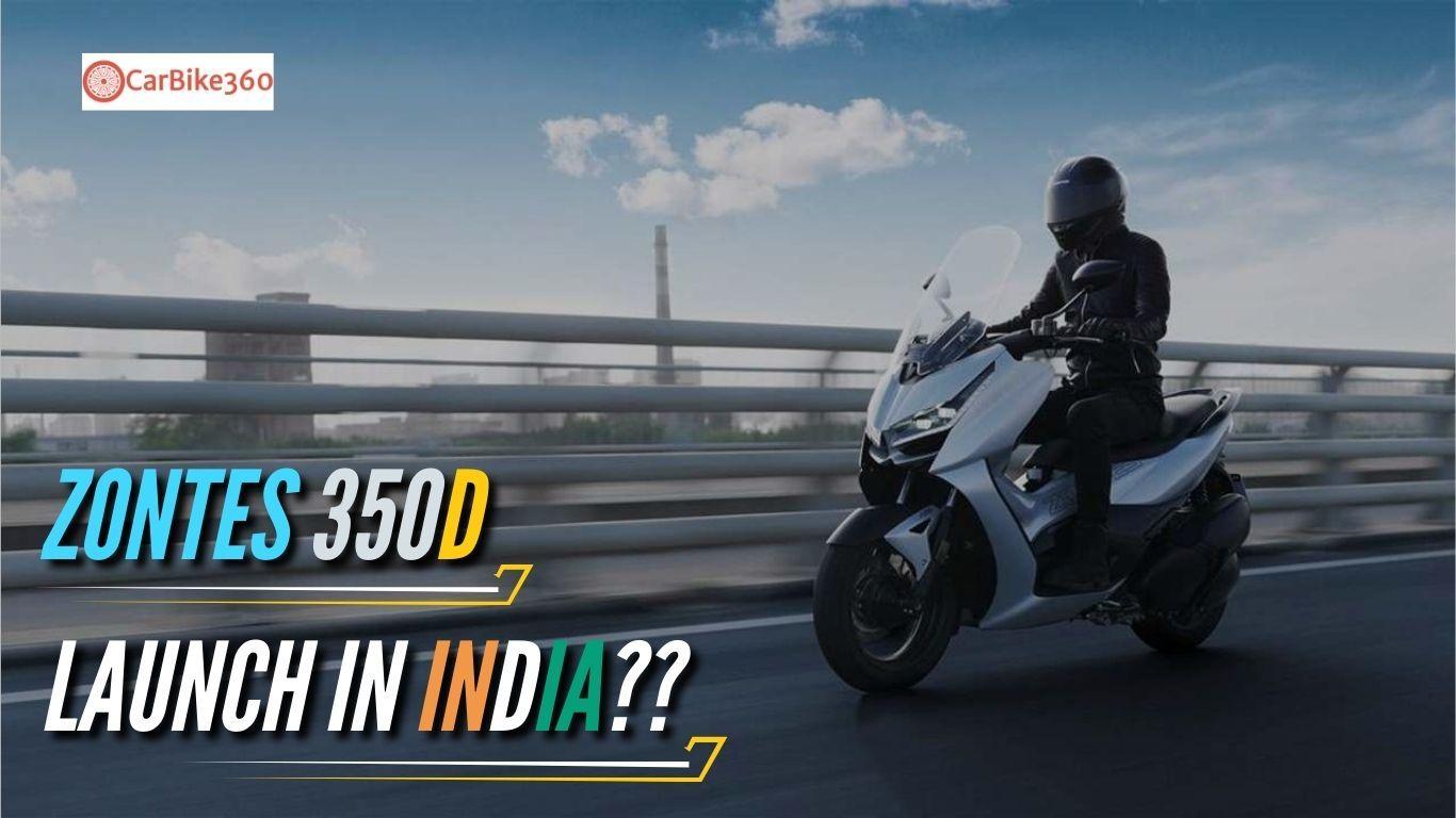 Zontes 350D maxi-scooter | when will it come to India