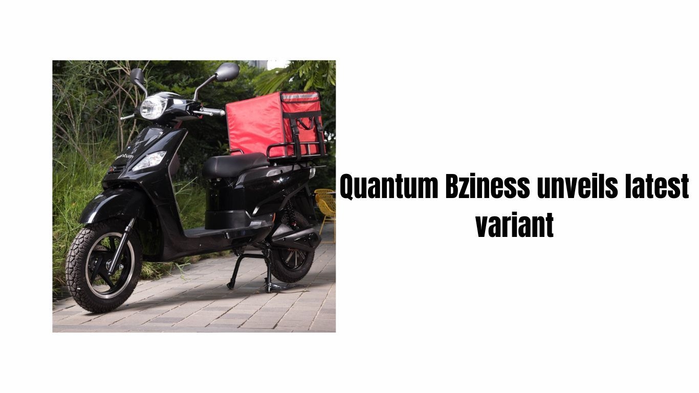 Revolutionizing the e-scooter industry: Quantum Bziness unveils latest variant starting at just Rs 99,000 news