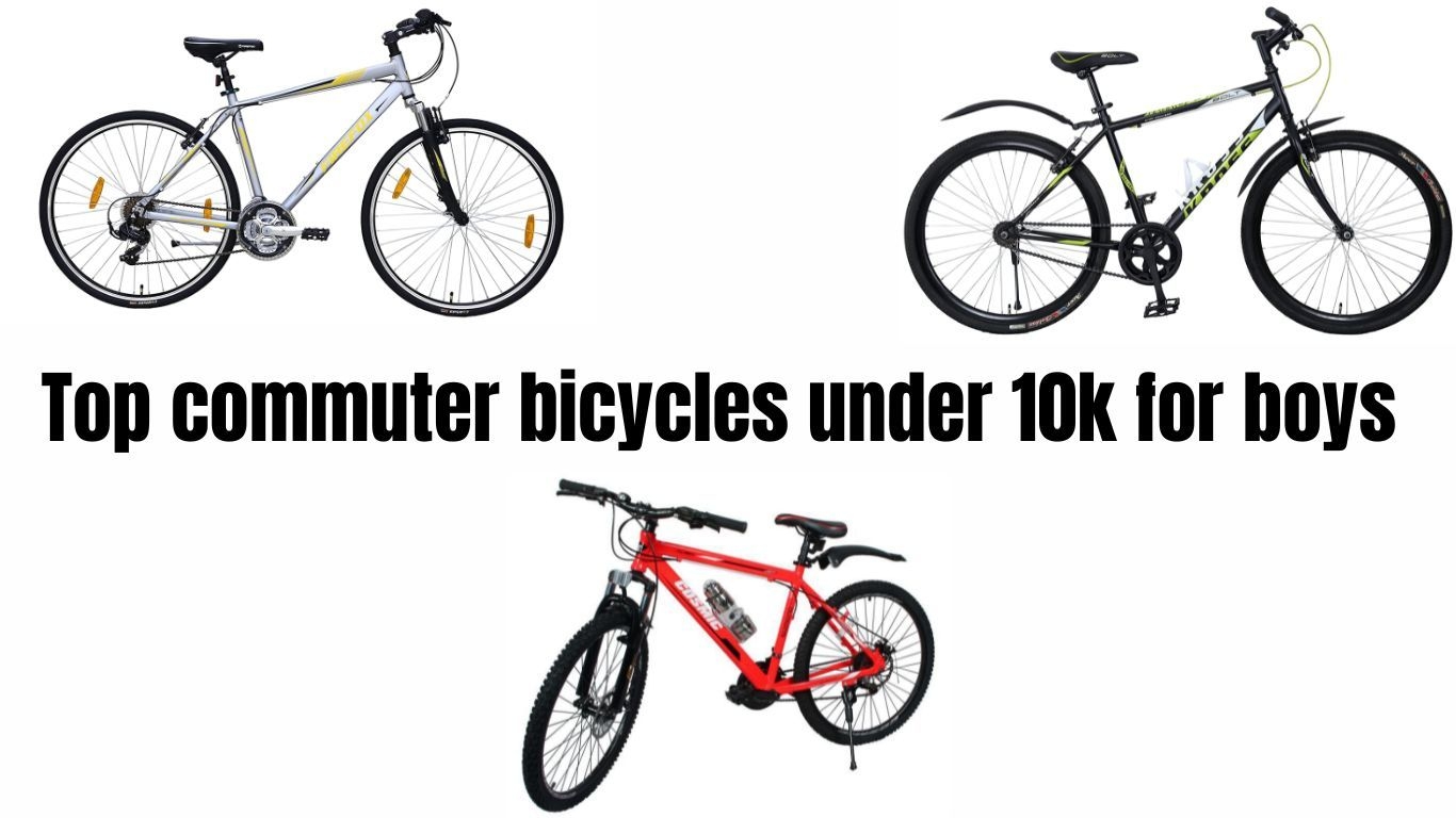 Top commuter bicycles under 10k for boys Top commuter bicycles under 10k for boys