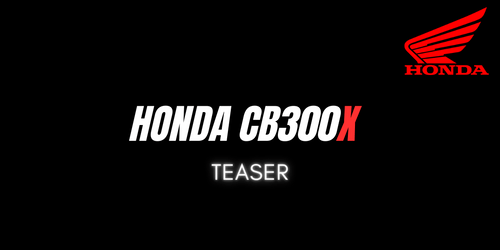 All new CB300X teaser: How Honda Plans to Dominate the Adventure Bike Segment All new CB300X teaser: How Honda Plans to Dominate the Adventure Bike Segment