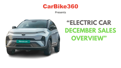 दिसंबर 2023 में भारत में इलेक्ट्रिक कार की बिक्री | टाटा मोटर्स तालिका में सबसे आगे है दिसंबर 2023 में भारत में इलेक्ट्रिक कार की बिक्री | टाटा मोटर्स तालिका में सबसे आगे है