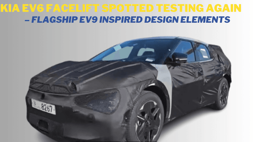 Kia EV6 Facelift Spotted Testing Again – Flagship EV9 Inspired Design Elements Kia EV6 Facelift Spotted Testing Again – Flagship EV9 Inspired Design Elements
