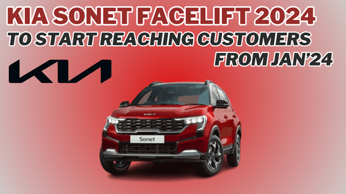 Kia Sonet Facelift 2024 to Start Reaching Customers From Jan’24 Kia Sonet Facelift 2024 to Start Reaching Customers From Jan’24