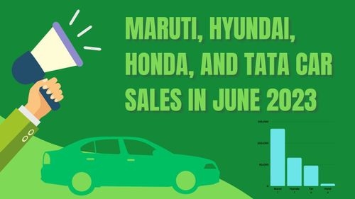 Maruti, Tata, Honda, and Hyundai: A Look at Car Sales in June 2023 Maruti, Tata, Honda, and Hyundai: A Look at Car Sales in June 2023