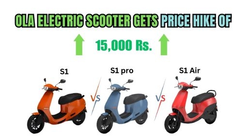 Why Ola S1 and S1 Pro get a Price Hike of Rs. 15,000? Why Ola S1 and S1 Pro get a Price Hike of Rs. 15,000?