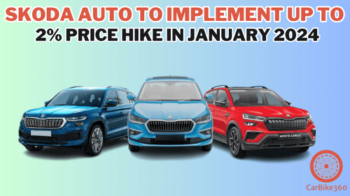 Skoda Auto to Implement Up to 2% Price Hike in January 2024 Skoda Auto to Implement Up to 2% Price Hike in January 2024