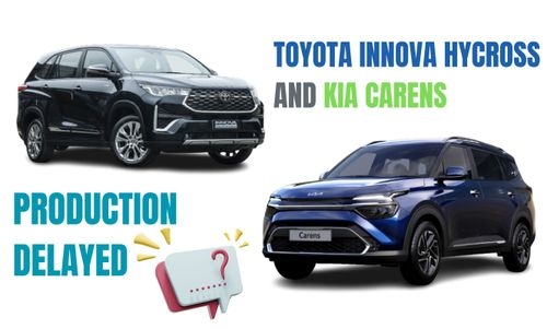 Toyota Innova Hycross और Kia Carens के उत्पादन में देरी Toyota Innova Hycross और Kia Carens के उत्पादन में देरी