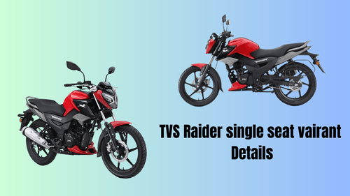 A Detailed Look at the 2023 TVS Raider Single-seat Variant: Specs and Features A Detailed Look at the 2023 TVS Raider Single-seat Variant: Specs and Features