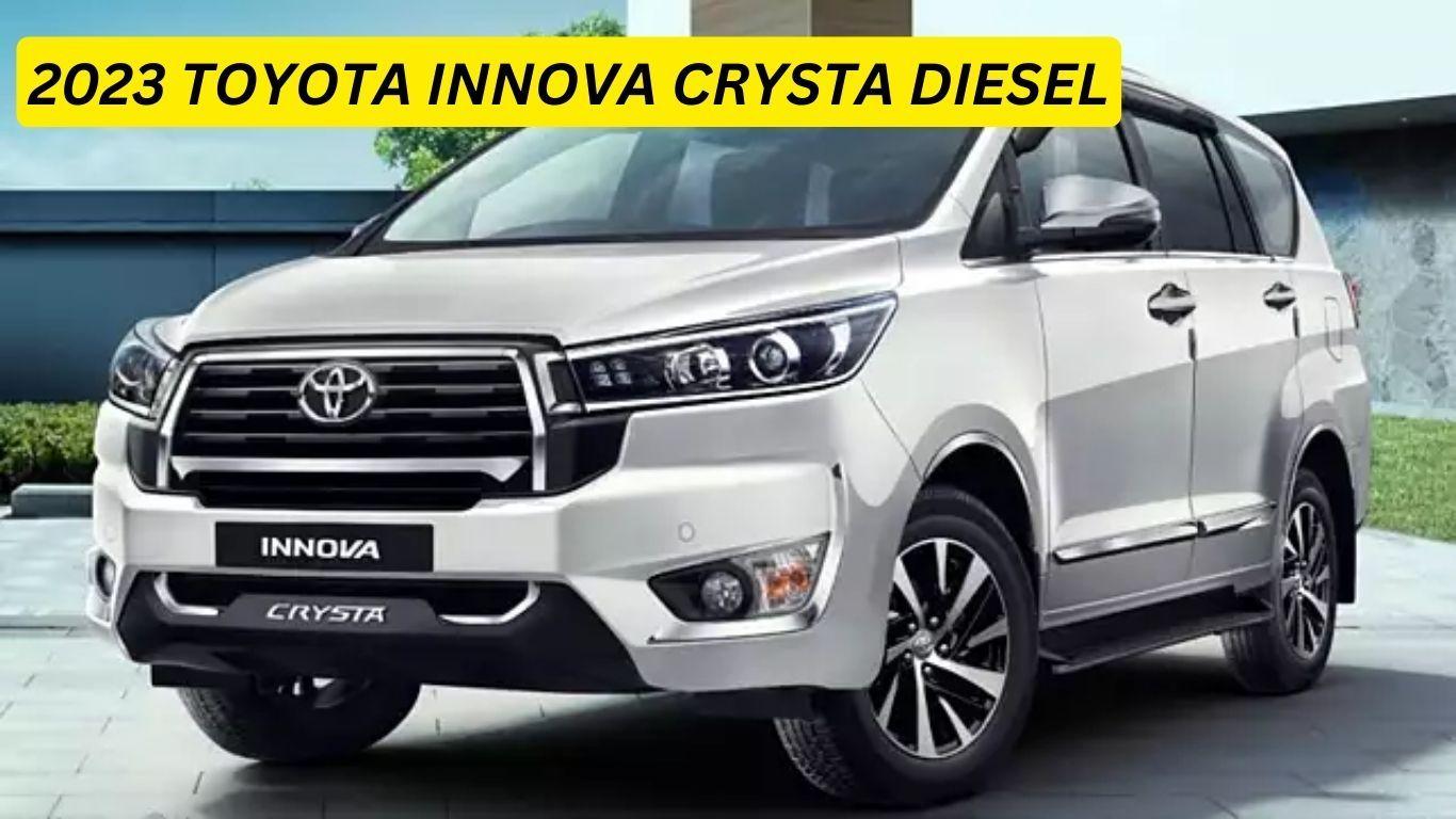 2023 Toyota Innova Crysta Diesel: Pricing Revealed and Comprehensive Overview
