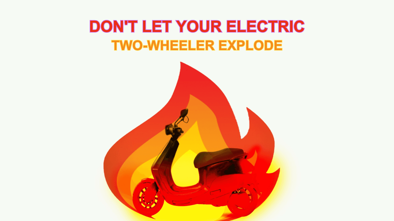 Don't let your Electric Two-Wheeler Explode (2).png