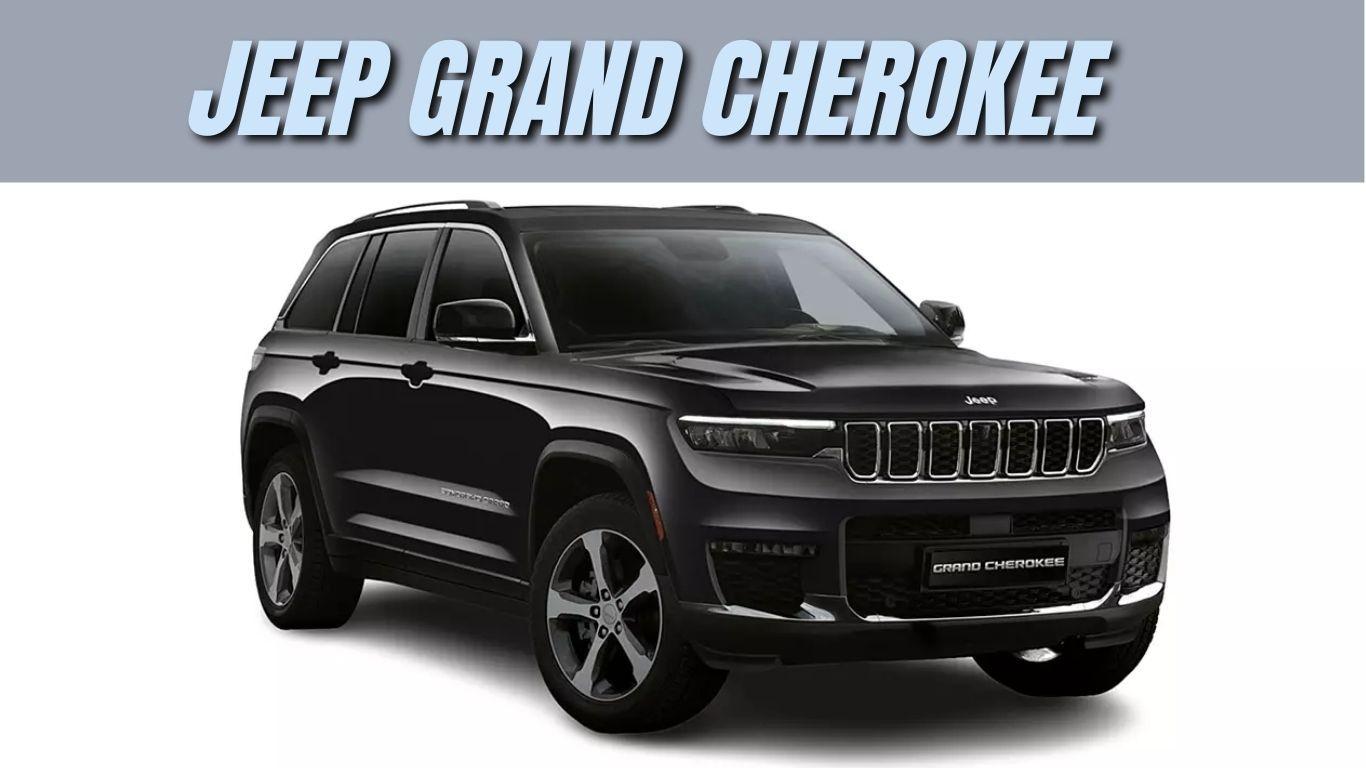 Jeep Grand Cherokee Prices Increase by Rs. 1 Lakh: What You Need to Know
