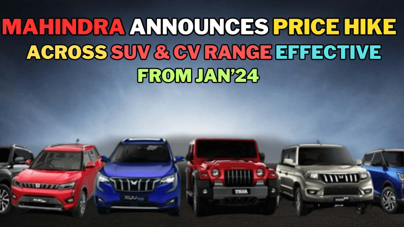 Mahindra announces price hike across SUV and CV range effective from jan'24