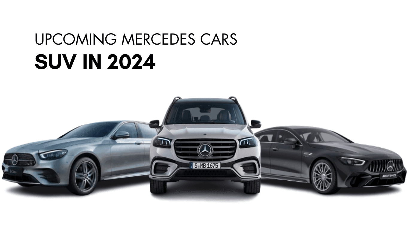 Upcoming Mercedes Cars, SUV in 2024