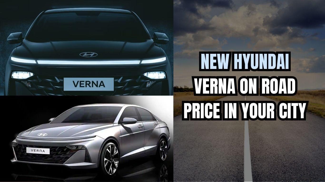 Explore On-Road Price of New Hyundai Verna 2023 in Your City