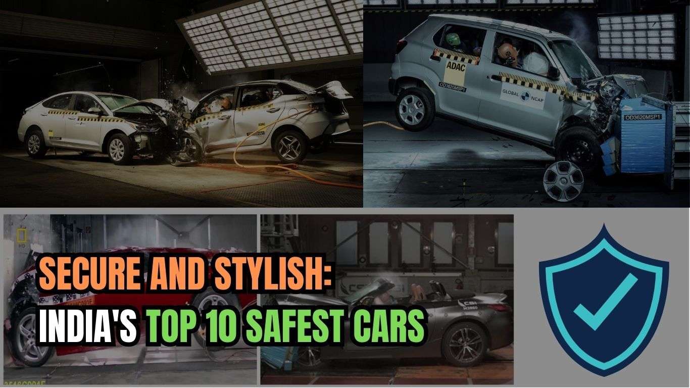 Secure and Stylish India's Top 10 Safest Cars