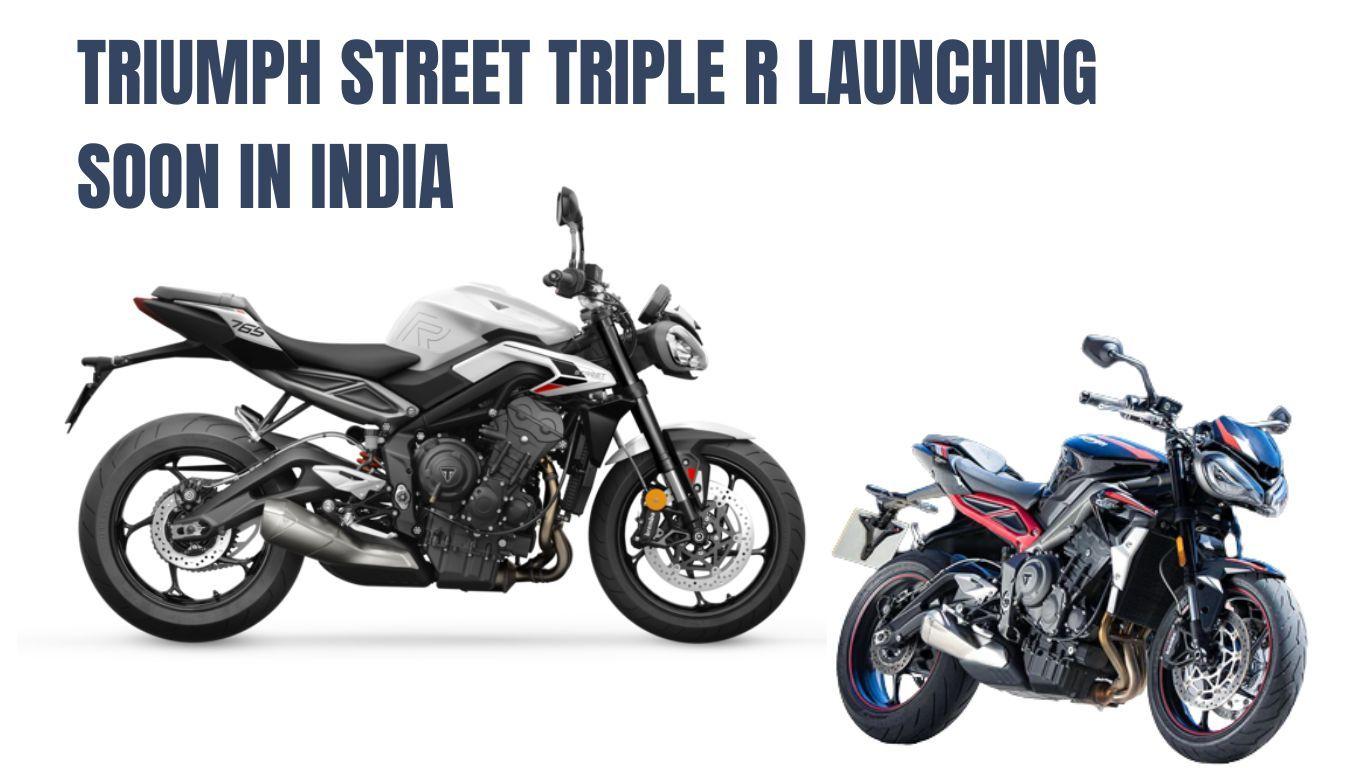 The Wait is Over: Triumph Street Triple R Launching Soon in India