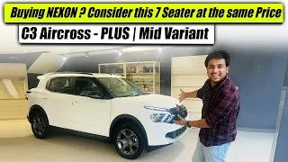 Nexon Buyers can look for this car - 7 SEATER under 12 Lakh | Mid Variant - CITROEN C3 AIRCROSS
