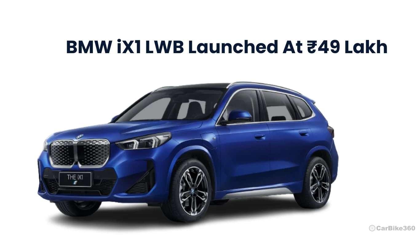 BMW iX1 LWB launched at ₹49 Lakh At Bharat Mobility Expo 2025 BMW iX1 LWB Launched At ₹49 Lakh